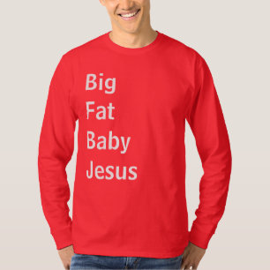 T-shirts Big Gordo Baby Jesus