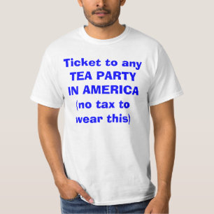 T-shirts Bilhete a algum TEA PARTY EM AMÉRICA (nenhum