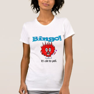 T-shirts Bingo! É aprovado gritar