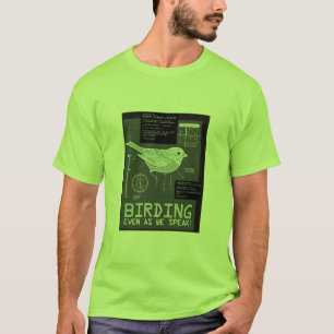 T-shirts Birding. Mesmo enquanto nós falamos!