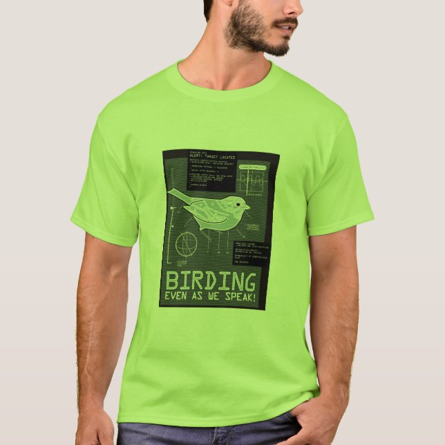 T-shirts Birding. Mesmo enquanto nós falamos! (Frente)