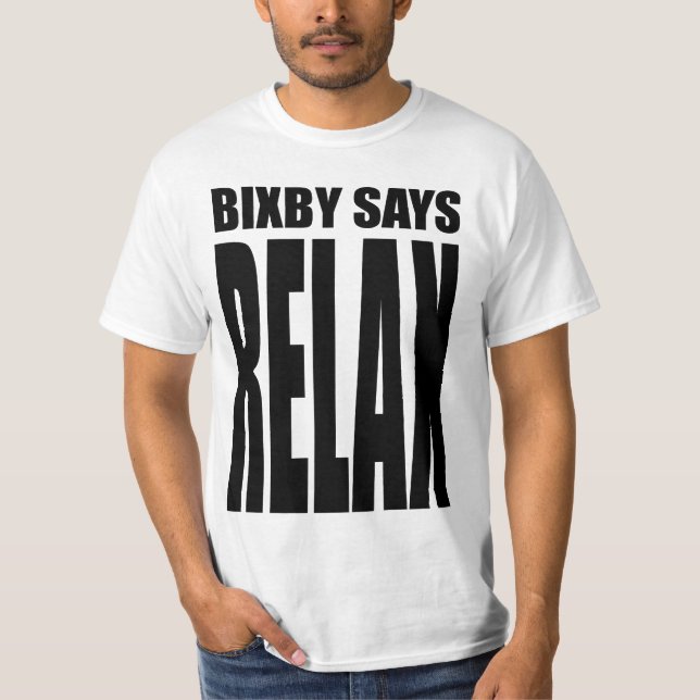 T-shirts Bixby diz que… RELAXE! (Frente)