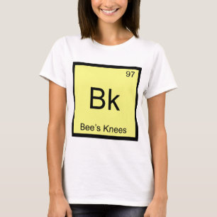 T-shirts Bk - Bee's Knees Símbolo de Elemento Químico Bee T