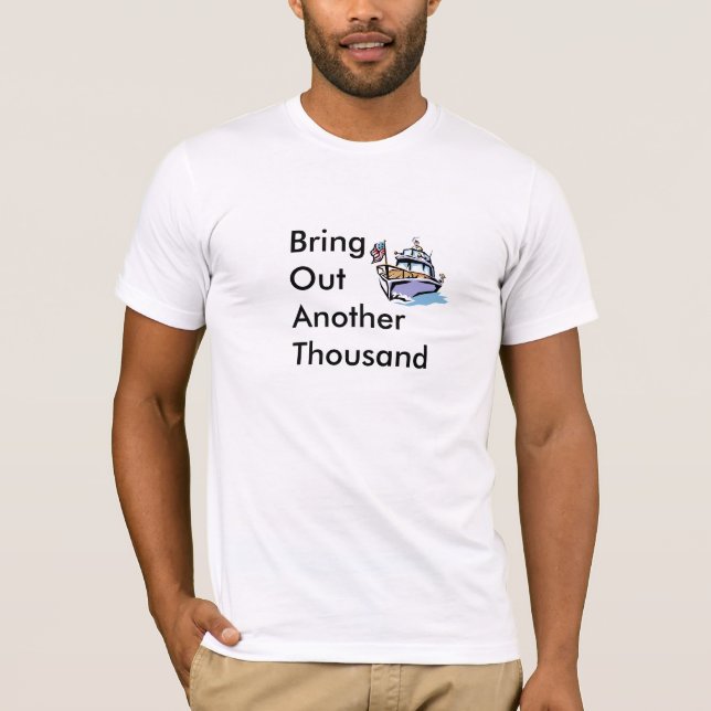 T-shirts Boat= traz para fora um outro mil (Frente)