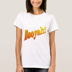T-shirts Booyah!