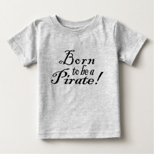T-shirts BornToBeAPirate, InfantShirt