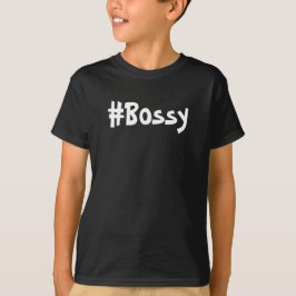 T-shirts #bossy