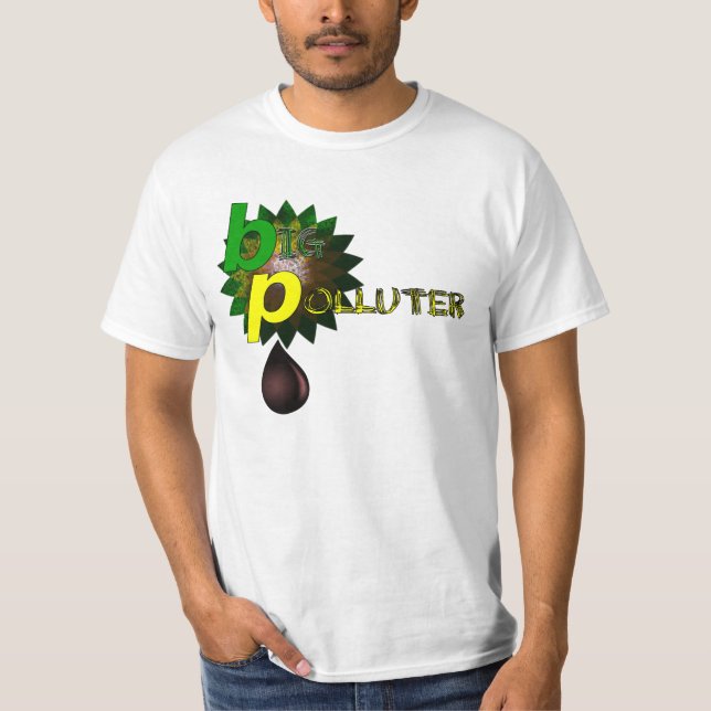 T-shirts BP Grande Poluidor (Frente)