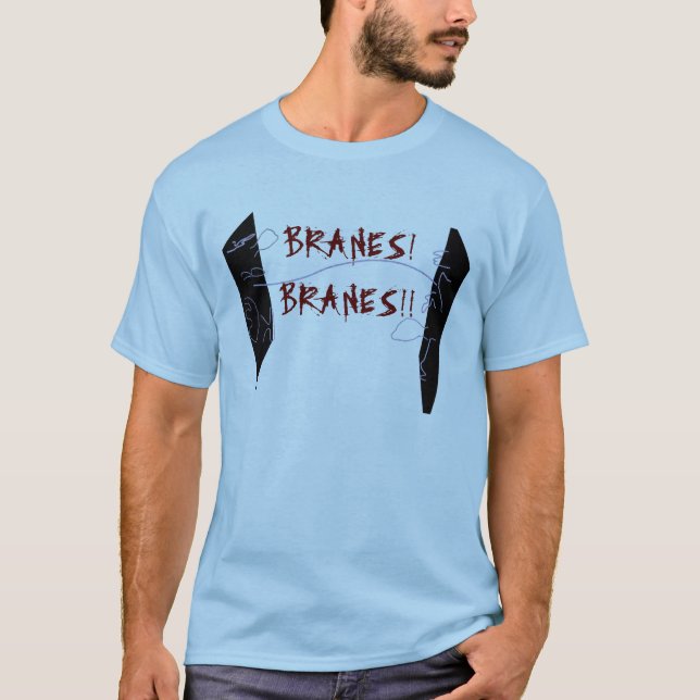 T-shirts Branes!  Branes!! (Frente)