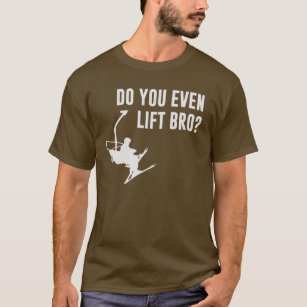 T-shirts Bro, faz você mesmo elevador de esqui?