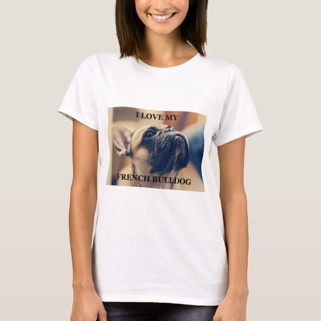 T-shirts buldogue francês fez amor com você (Frente)
