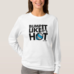 T-shirts Bump It Like It's hot version 1 (Bump como se esti