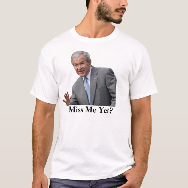 T-shirts bush3, senhorita Me Ainda? (Frente)