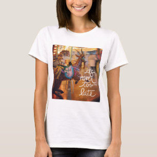 T-shirts Cabra feliz Nunca É Tarde Demais