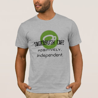 T-shirts Café do Sagebrush: Positivamente independente