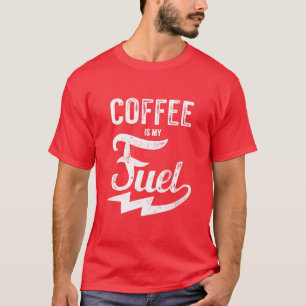 T-shirts Café É Meu Combustível