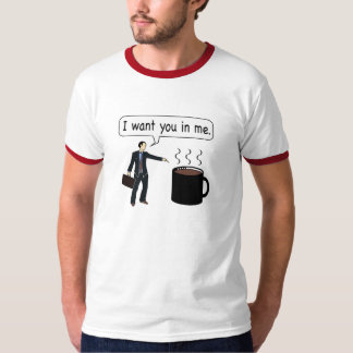 T-shirts Café, eu quero-o em mim