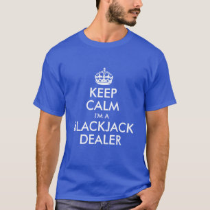 T-shirts Calma, sou um Negociador de Blackjack