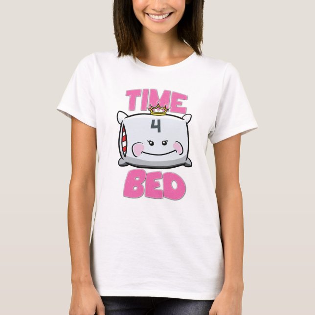 T-shirts CAMA do tempo 4 - princesa Edição (Frente)