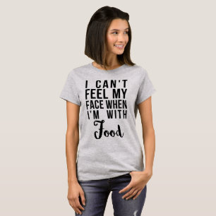 T-shirts Camiseta, não consigo sentir meu rosto quando est
