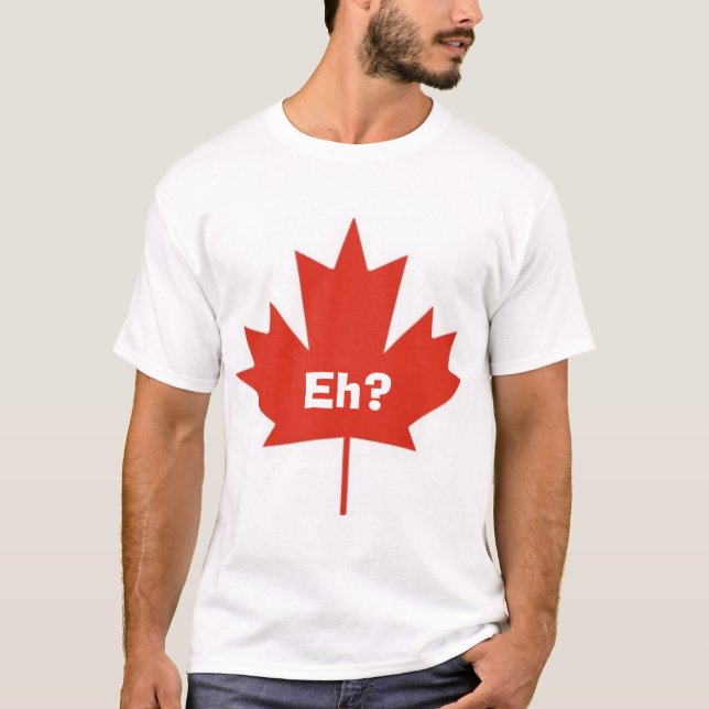 T-shirts Canadá Eh? (Frente)