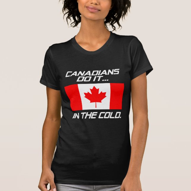 T-shirts Canadenses Fazem Isso... No Frio. (Frente)