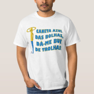T-shirts Caneta Azul das Bolhas, dá-me bué de trolhas