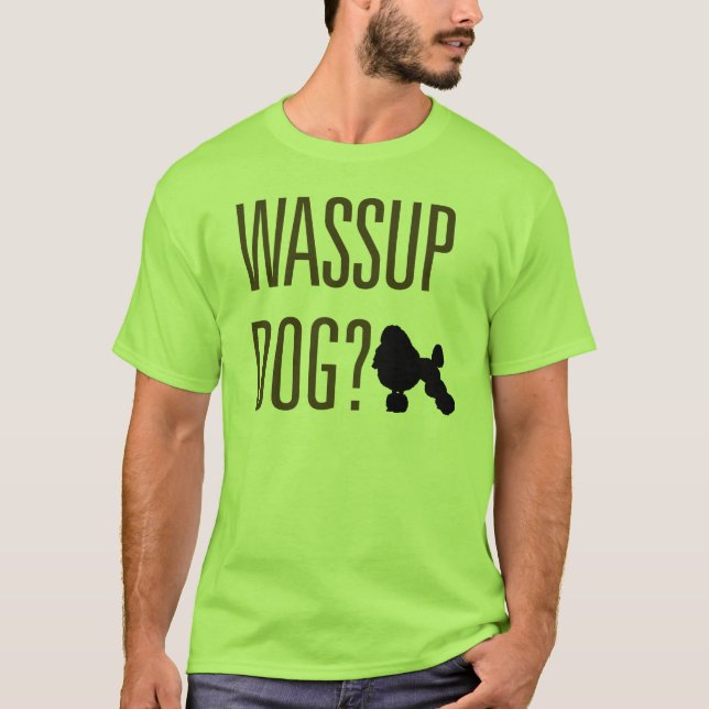 T-shirts Cão de Wassup? (Frente)