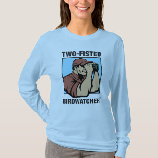 T-shirts Capa longa das senhoras Two-Fisted de Birdwatcher