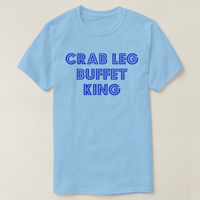 T-shirts Caranguejo Perna Buffet King (Frente do Design)