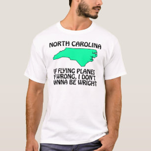 T-shirts Carolina do Norte - Se Voar Aviões está Errado...