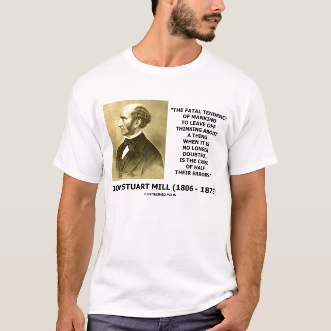 T-shirts Causa fatal da tendência de John Stuart Mill dos (Frente)