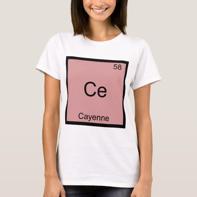 T-shirts Ce - Símbolo de Elemento Químico Cayenne Funny Tee (Frente)