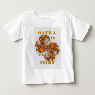 T-shirts Celestial Galáctico Tenha um Bom Dia & Uma Melhor 