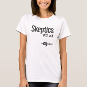 T-shirts Cépticos com um T das senhoras de K