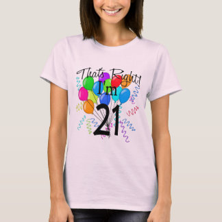 T-shirts Certo, tenho 21 anos, aniversário