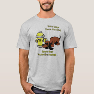 T-shirts Certos dias você é o cão
