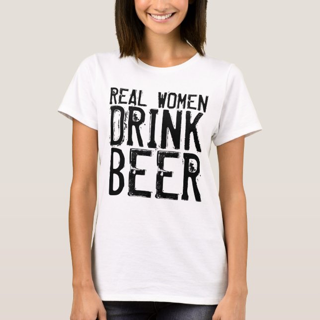 T-shirts Cerveja da bebida das mulheres reais (Frente)