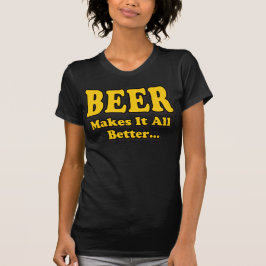T-shirts Cerveja Torna Melhor - Slogan Engraçado Do Amante