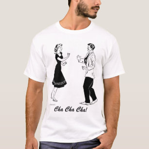 T-shirts Cha Cha Cha