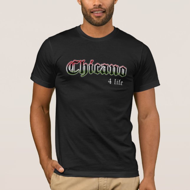 T-shirts Chicano 4 Vida (Frente)