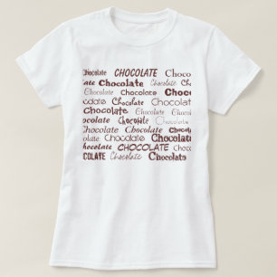 T-shirts Chocolate, chocolate, chocolate, chocolate, Cho…