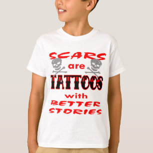 T-shirts Cicatrizes São Tatuagens Com Histórias Melhores