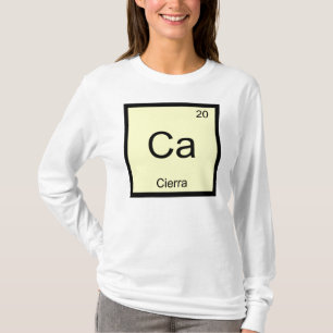 T-shirts Cierra Name Chemistry Elemento Periódico