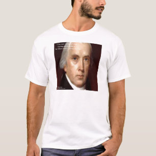 T-shirts Citação de Sabedoria de James Madison "Desconfie d