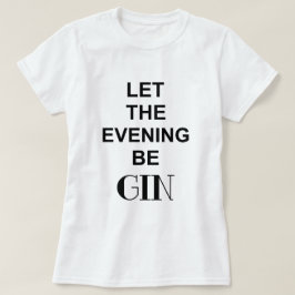 T-SHIRTS CITAÇÃO DEIXE A NOITE SER GIN