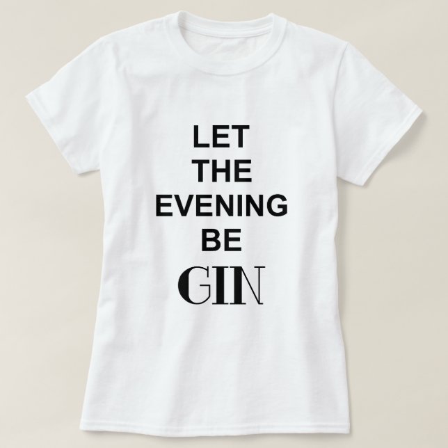 T-SHIRTS CITAÇÃO DEIXE A NOITE SER GIN (Frente do Design)