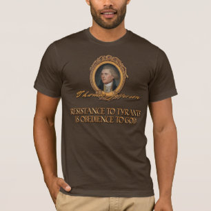 T-shirts Citações de Thomas Jefferson: Resistência aos