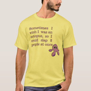 T-shirts Citações engraçadas da batida dos tentáculos do