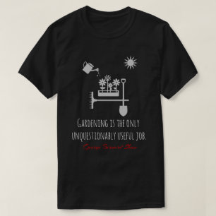 T-shirts Citações engraçadas de Bernard Shaw, jardinando